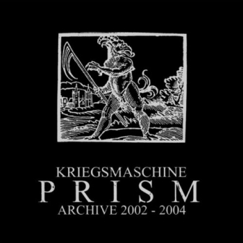 KRIEGSMASCHINE “Prism : Archive 2022-2004” CD